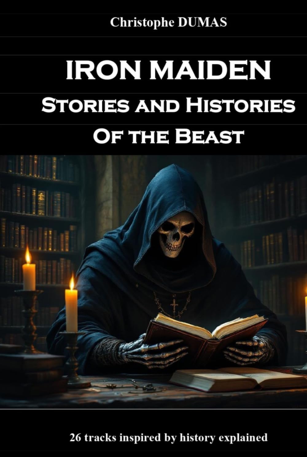 Iron Maiden, Stories and Histories of the Beast: 26 tracks inspired by history explained