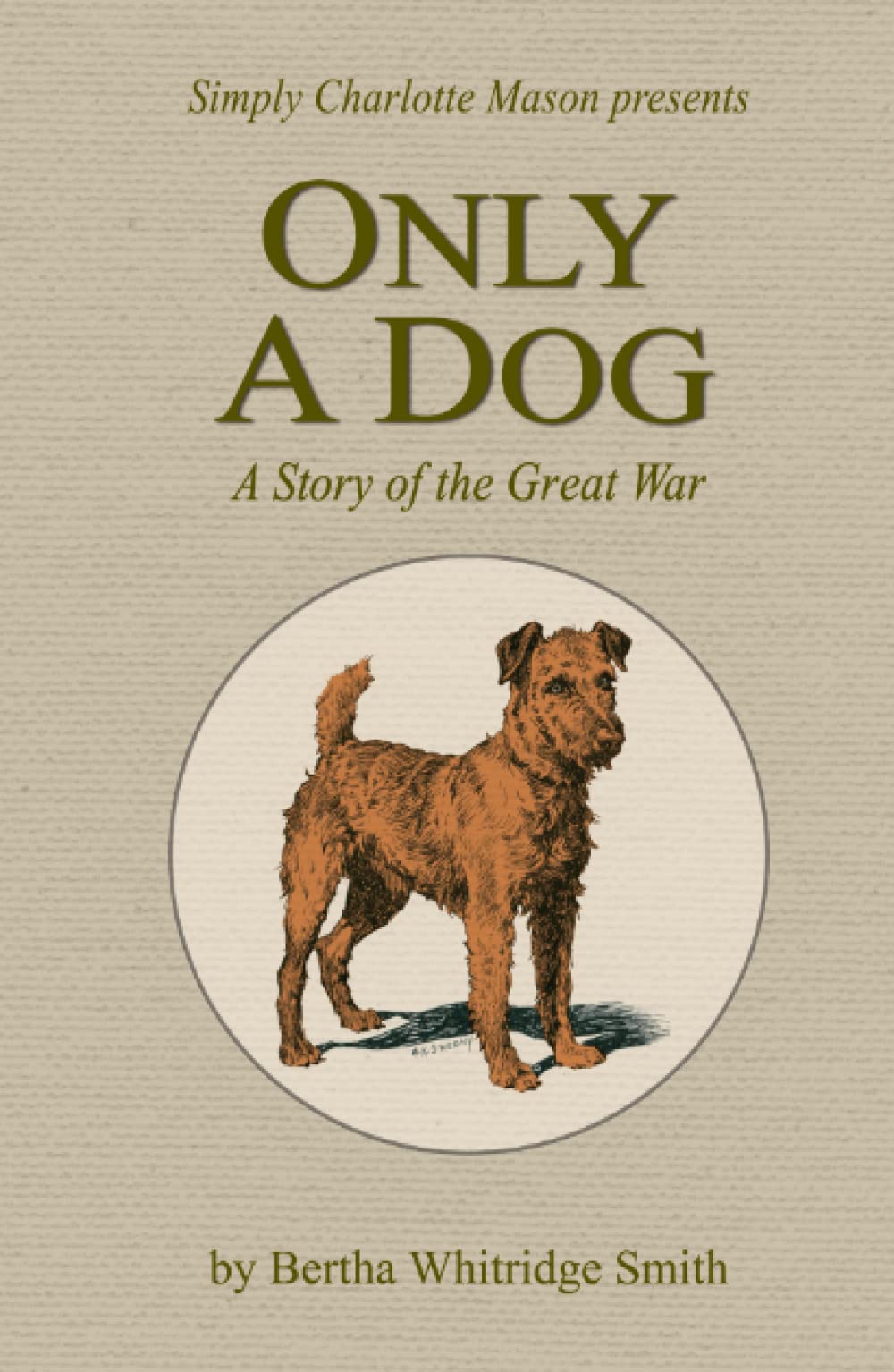 Only a Dog: A Story of the Great War