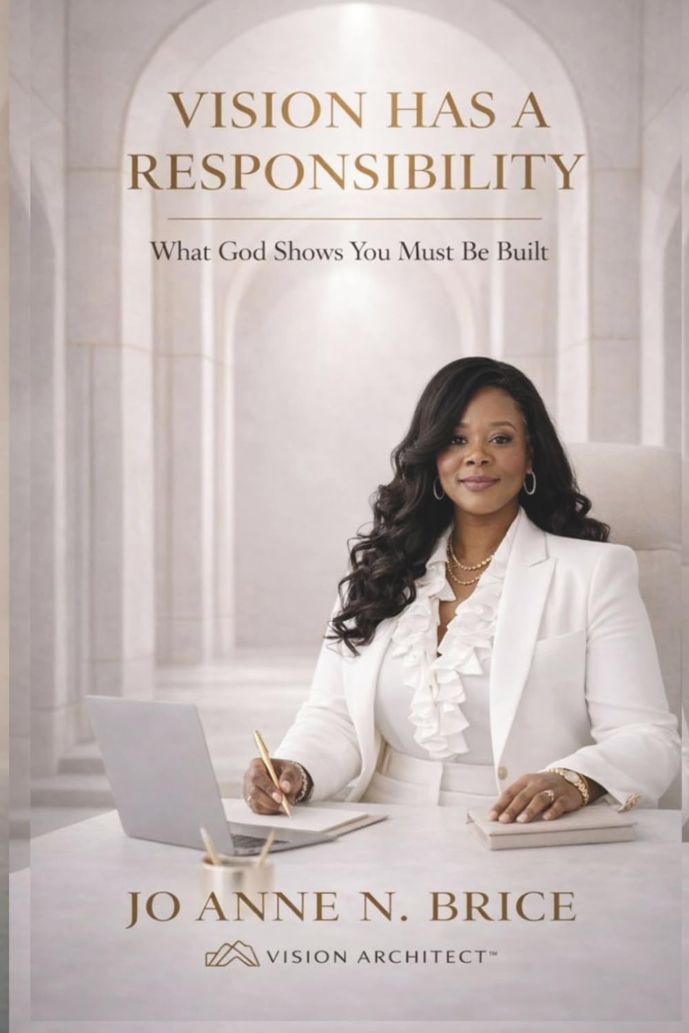 Vision Has A Responsibility: What God Shows You Must Be Built