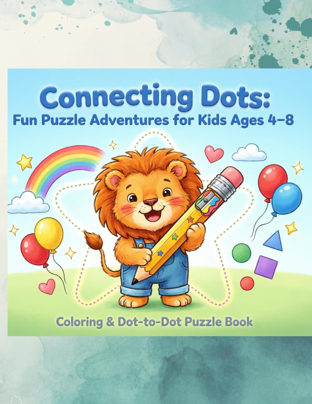 Connecting Dots: Fun Dot-to-Dot Adventures for Ages 4-8