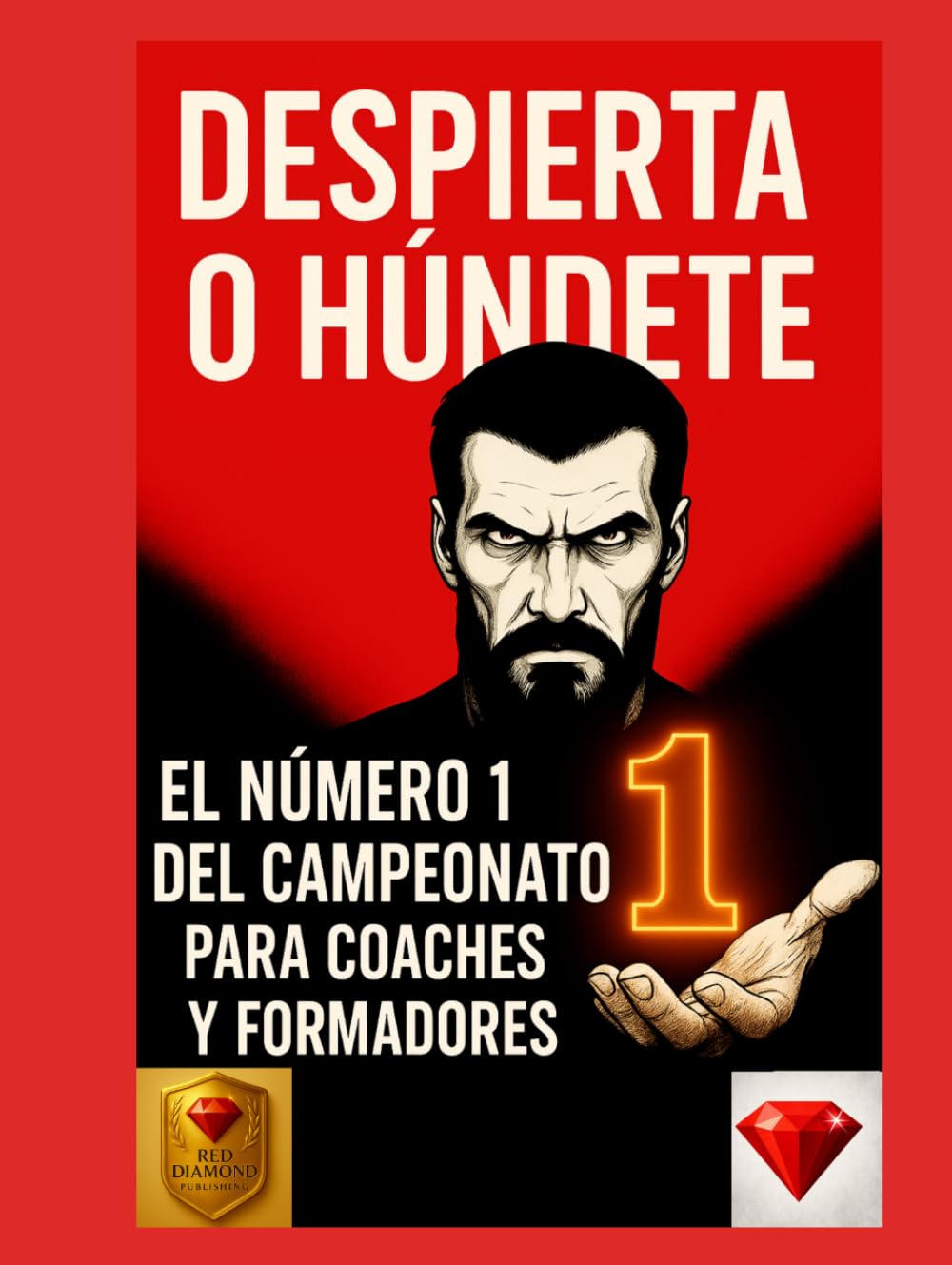 Despierta o Húndete –El camino hacia la maestría: liderazgo, mentalidad y disciplina para alcanzar la excelencia, psicología del éxito, desarrollo ... y fo (Despierta o Húndete – Serie Oficial)