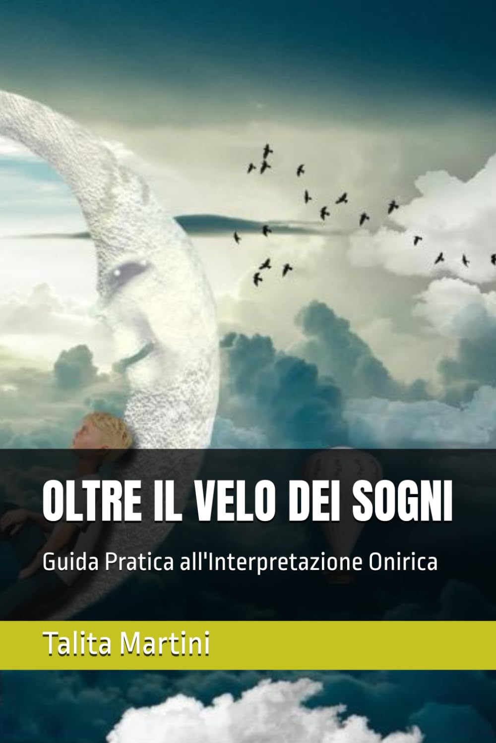 OLTRE IL VELO DEI SOGNI: Guida Pratica all'Interpretazione Onirica