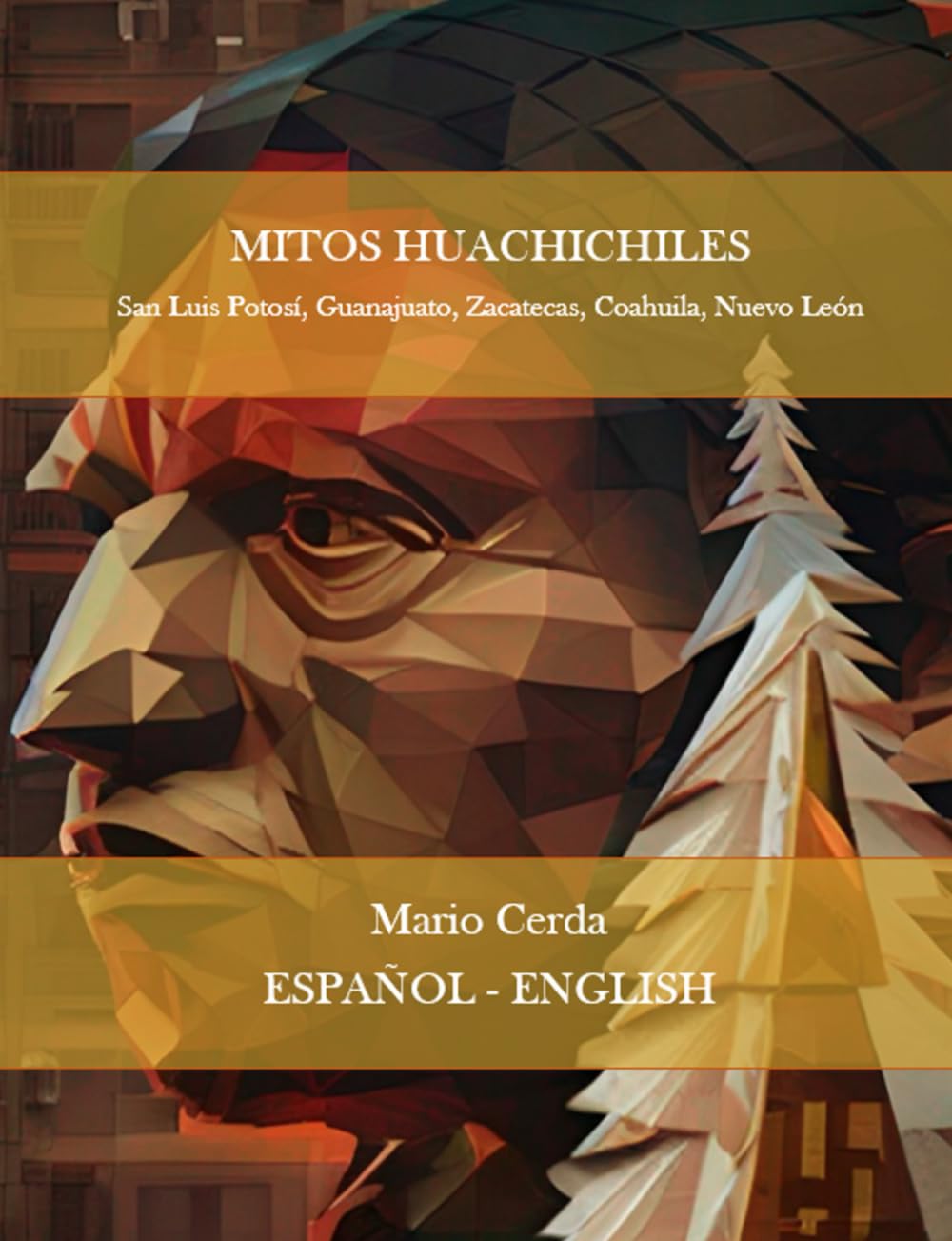 MITOS HUACHICHILES: San Luis Potosí, Guanajuato, Zacatecas, Coahuila, Nuevo León (Mitos y Leyendas de México: Enciclopedia de las 68 Culturas Ancestrales) (Spanish Edition)      Paperback – March 28, 2025