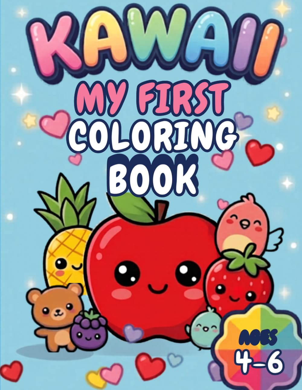 Kawaii My First Coloring Book: 87 Single-Sided Coloring Pages with Bold Lines - Cute and Easy Kawaii Coloring Book for Kids, Toddlers and Preschoolers ... Fruits, Happy Clouds and Sweet Treats