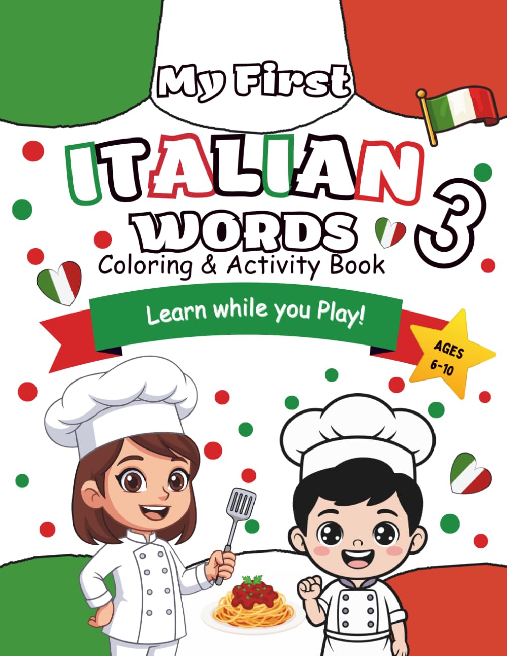 My First Italian Words 3: Coloring & Activity Book (My First Coloring & Activity Book)