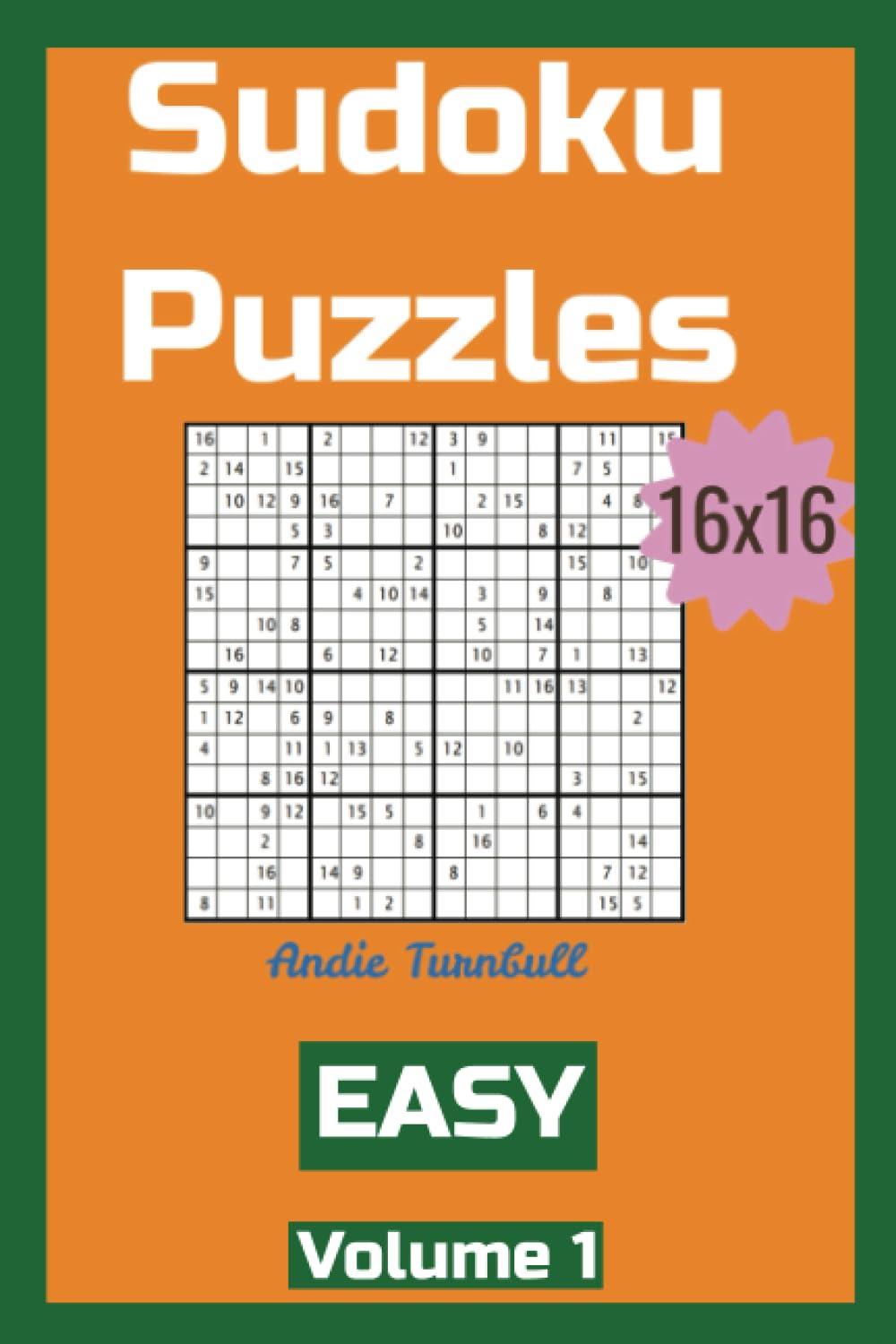 Easy 16x16 Sudoku Puzzles: Easy Difficulty Sudoku Puzzles