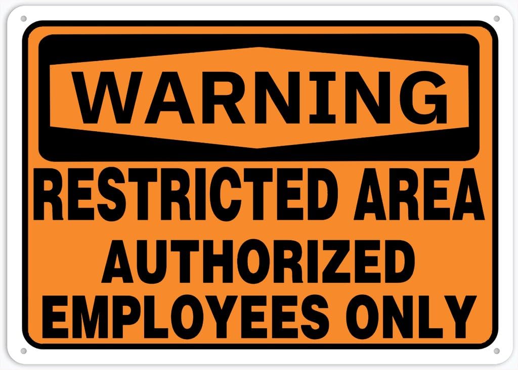 8"x12" Aluminum Tin Sign Plate - Warning Safety Sign Restricted Area Authorized Employees Only - Safety Restriction Alert, Caution Warning Notice