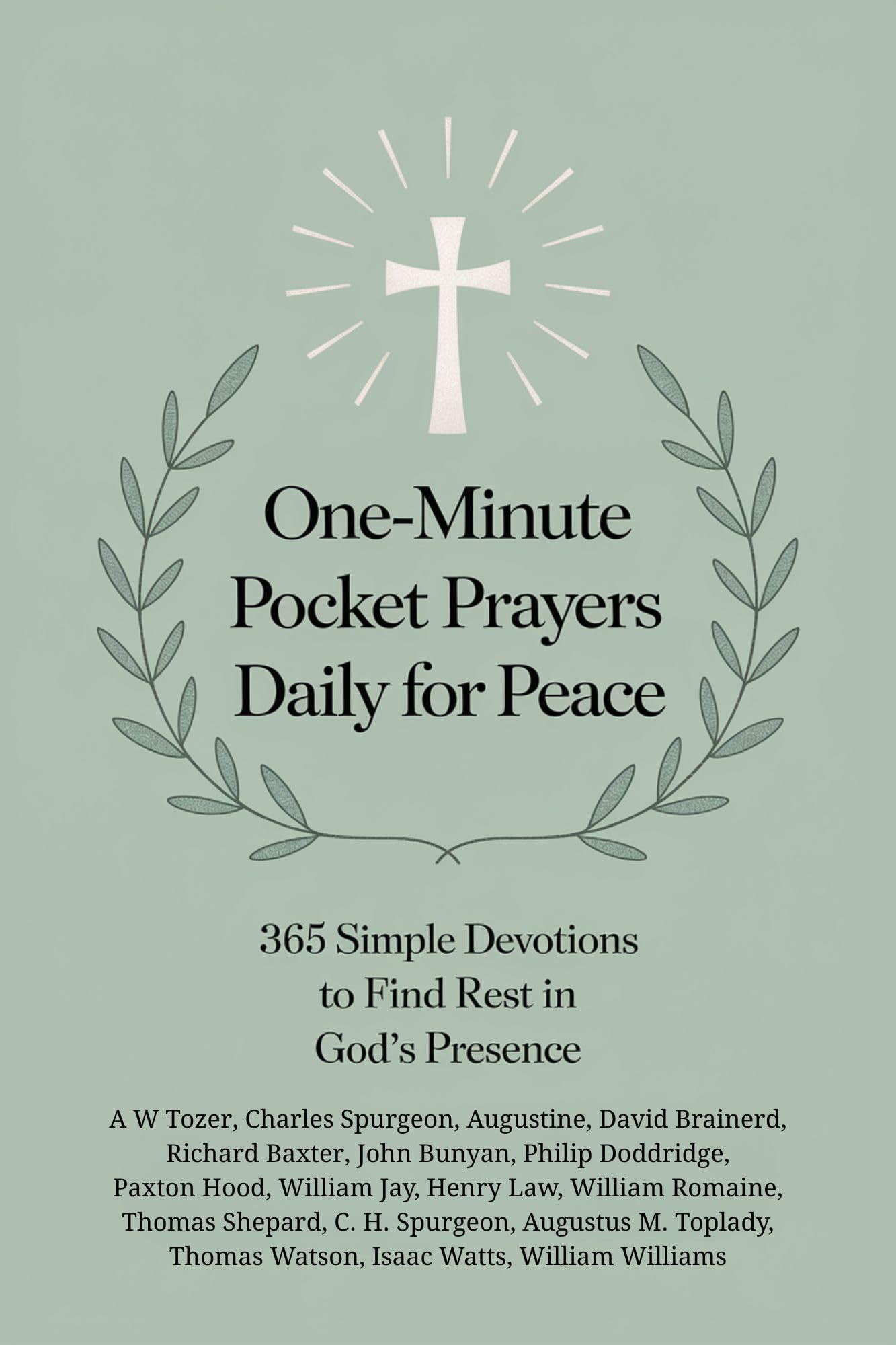 One-Minute Pocket Prayers Daily for Peace: 365 Simple Devotions to Find Rest in God's Presence
