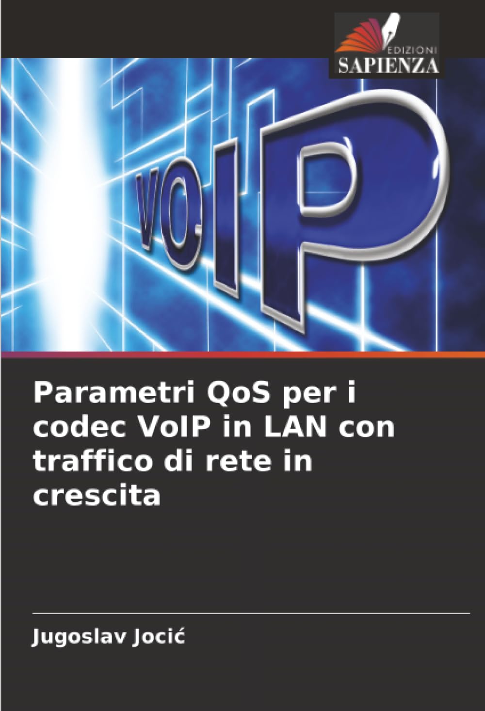 Parametri QoS per i codec VoIP in LAN con traffico di rete in crescita (Italian Edition)