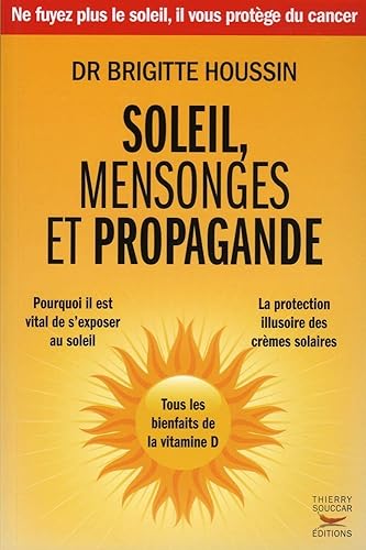 Soleil, mensonges et propagande - Tous les bienfaits de la vitamine D