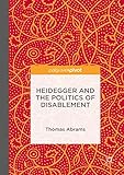Heidegger and the Politics of Disablement