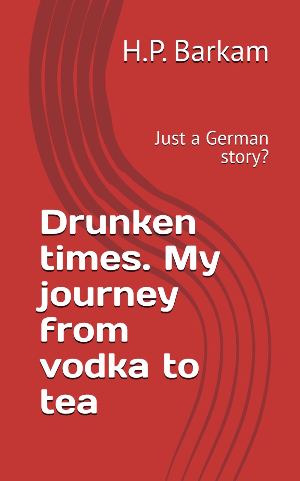 Drunken times. My journey from vodka to tea: Just a German story?