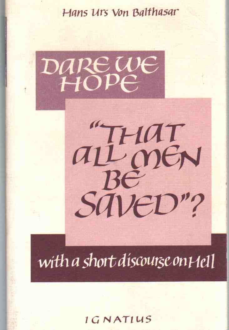 Buy Dare We Hope "That All Men Be Saved"?: With a Short Discourse on Hell โ BookShops.in