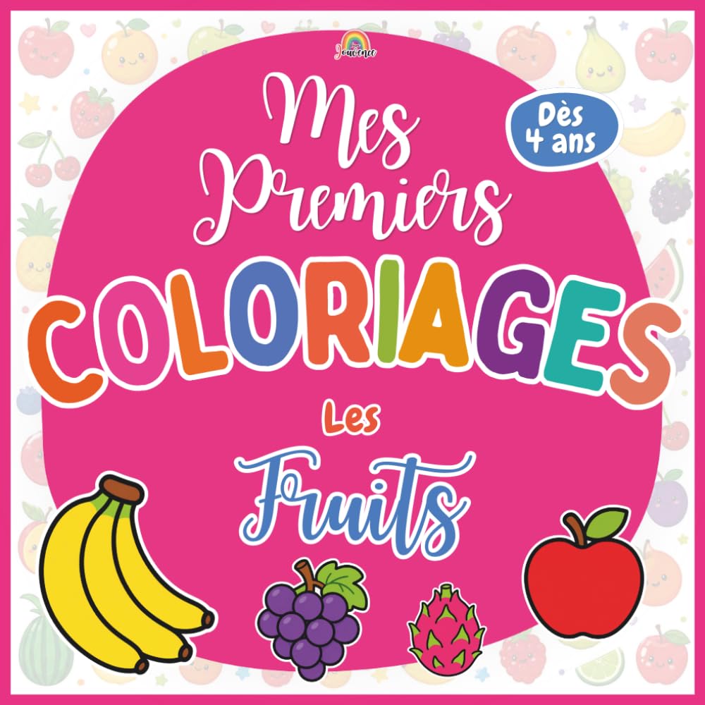 Mes premiers coloriages – Les fruits: Éveil et motricité fine · 40 motifs à colorier · Dès 4 ans