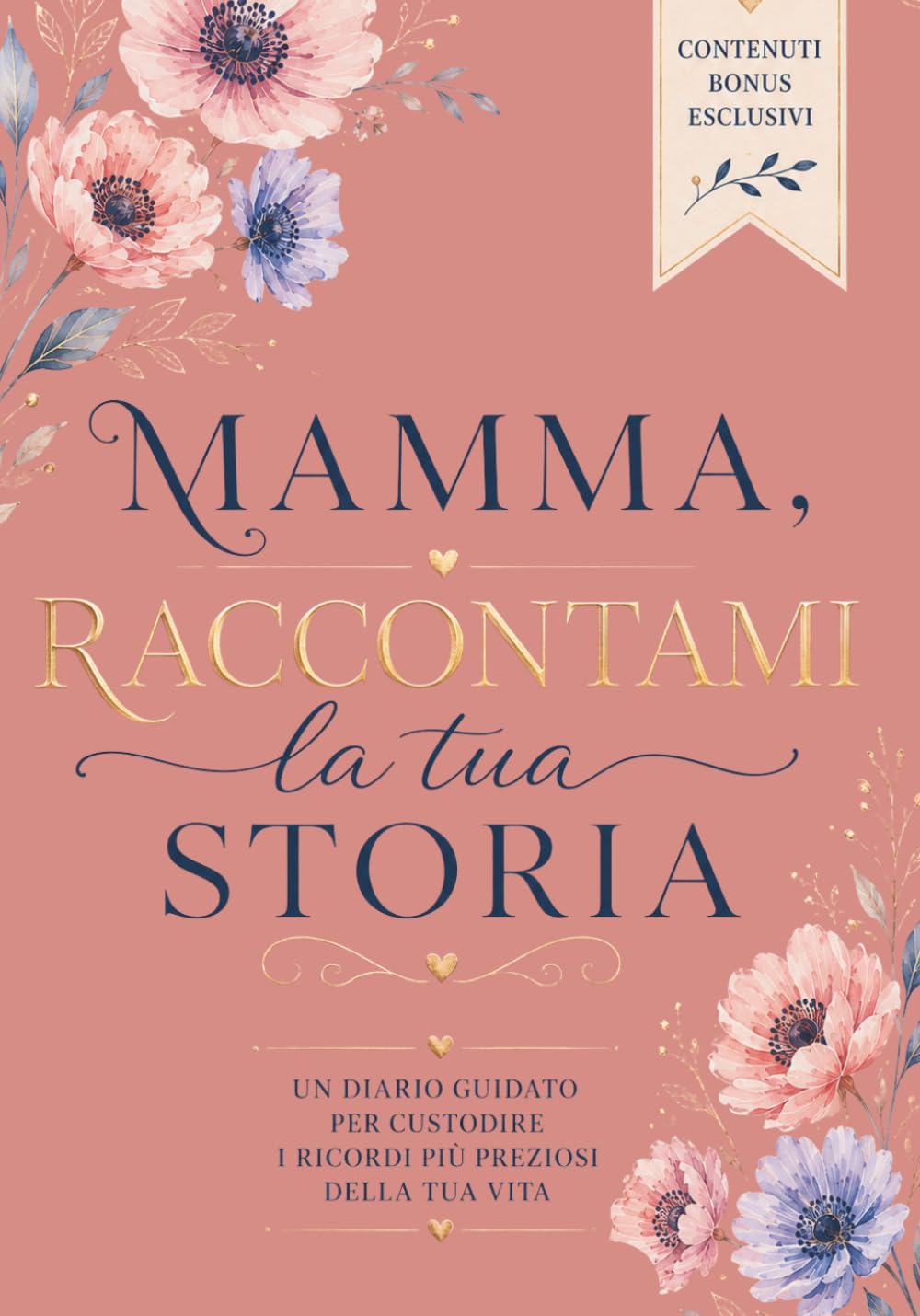 Mamma, raccontami la tua storia: Libro dei ricordi da compilare, un regalo speciale per la mamma, da custodire per sempre, Un souvenir di famiglia ... Festa della Mamma, il suo compleanno, Natale