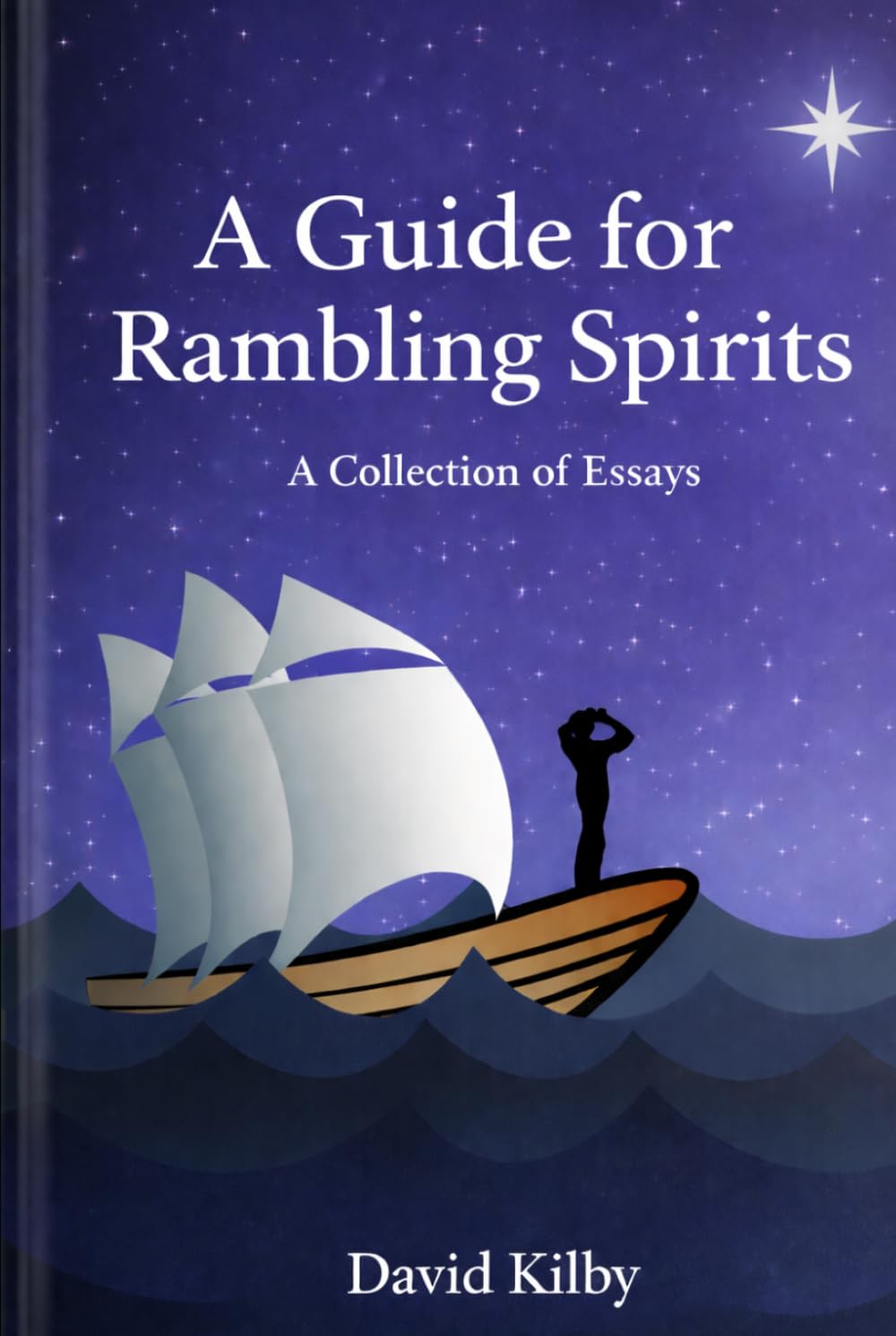 A Guide for Rambling Spirits: A Collection of Essays