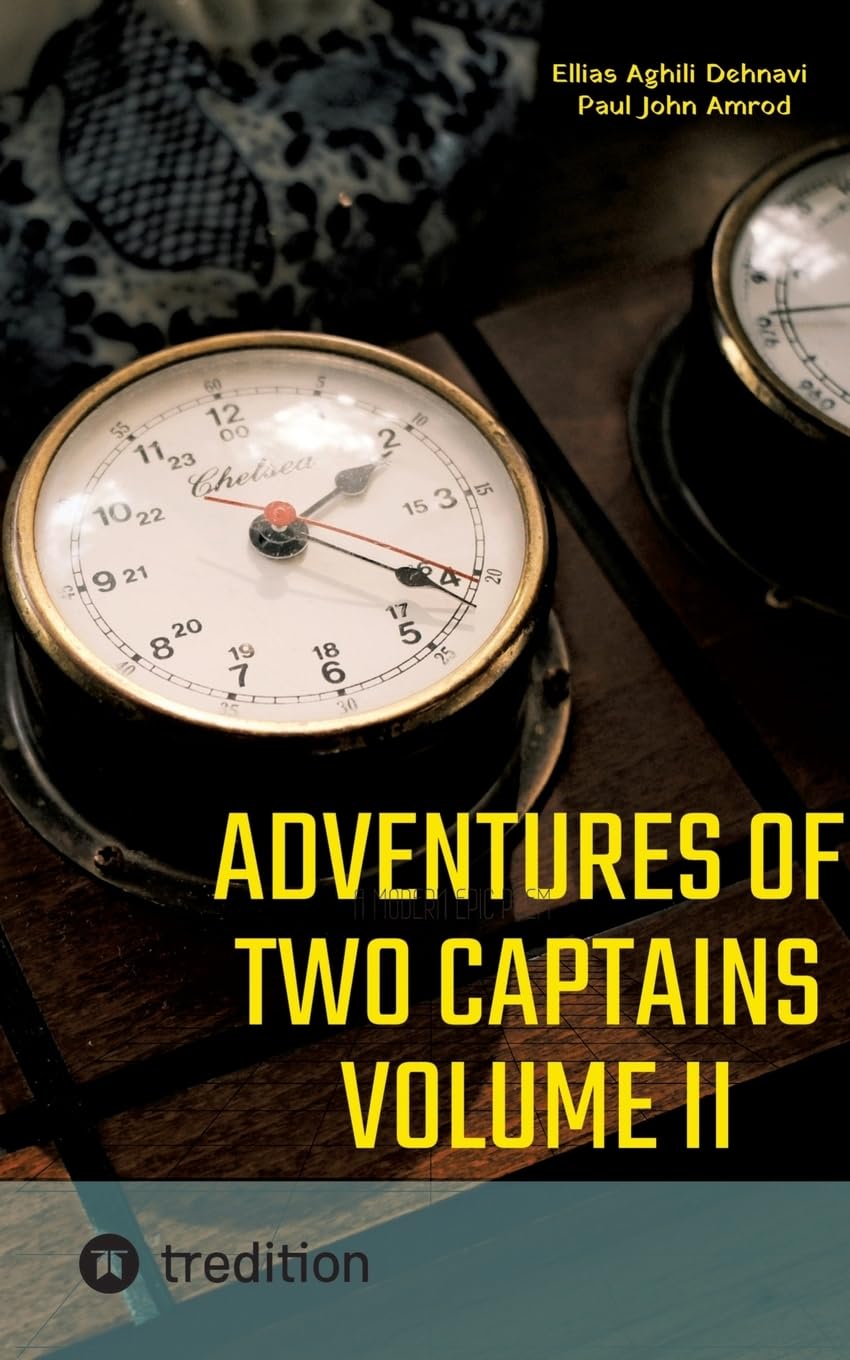 Adventures Of Two Captains Volume II: A Modern Epic Poem
