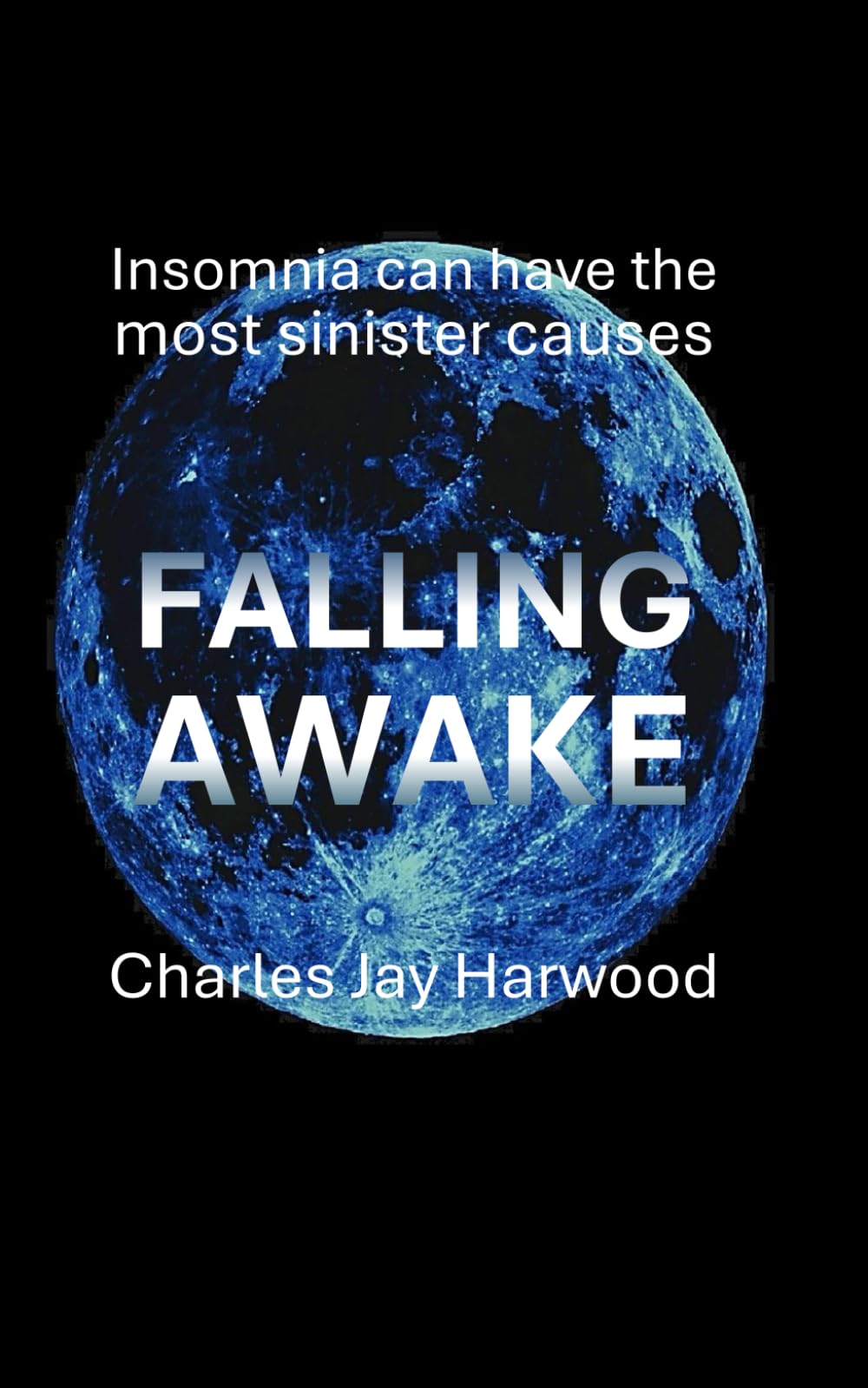 Falling Awake: A Dark Psychological Thriller of Romantic Suspense