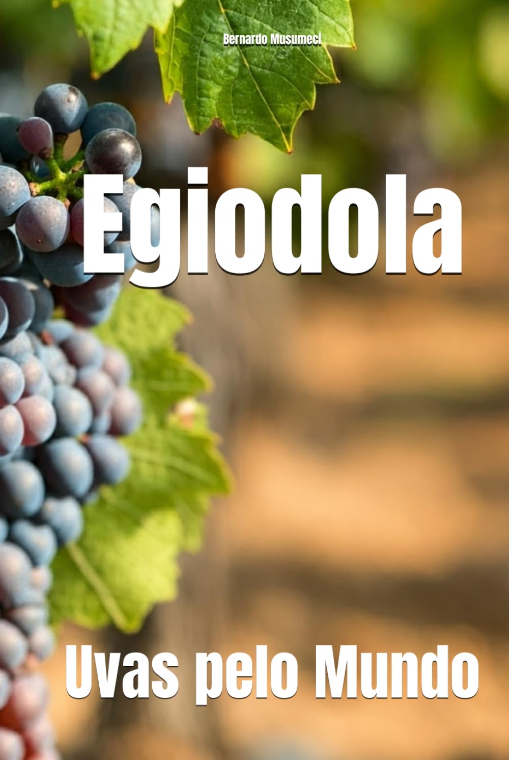 Egiodola: Uvas pelo Mundo (Wines of the World: Italy)