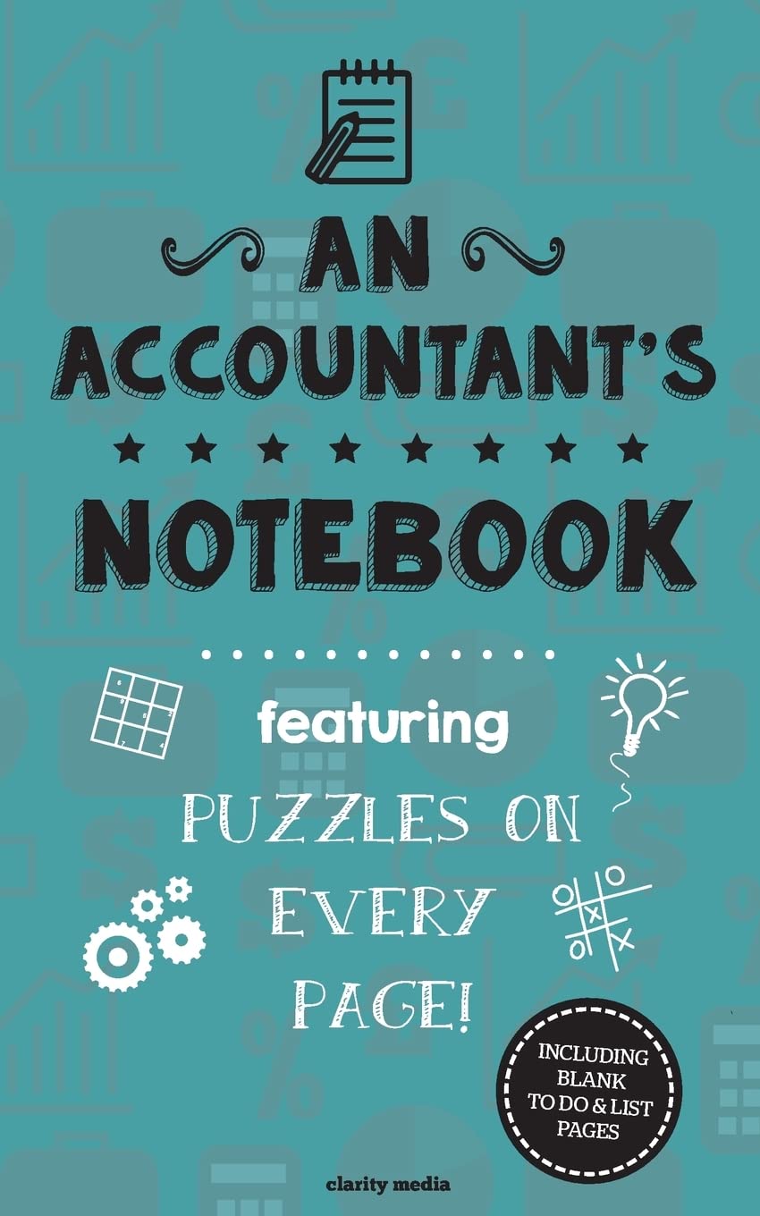 An Accountant's Notebook: Featuring 100 puzzles,Clarity Media