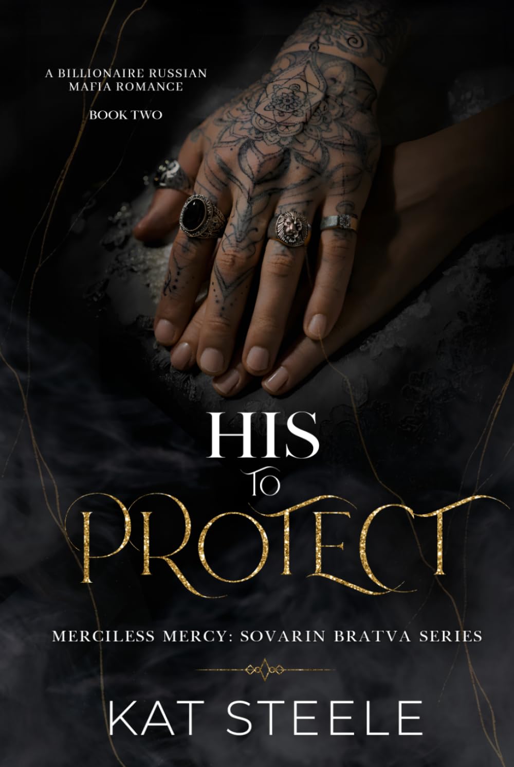 His to Protect: A Billionaire Mafia Romance (Merciless Mercy: Sovarin Bratva Series)