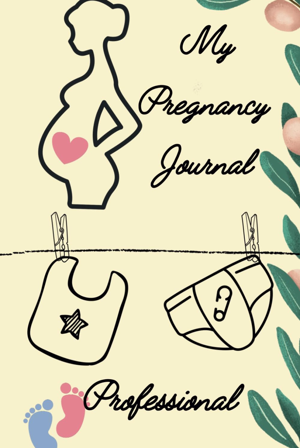 My Pregnancy Journal – 100ページのマタニティプランナー&ベビーバンプダイアリー妊婦、ハードカバー:妊娠の旅、赤ちゃんの成長と医師を追跡する...– 将来のママのための記念の思い出のブック