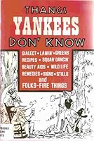 Thangs Yankees Don't Know B0006XUHKY Book Cover