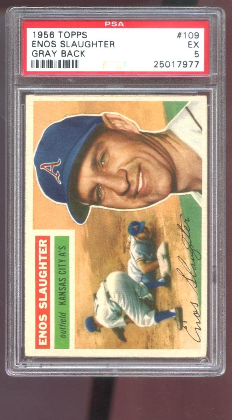 1956 Topps #109 Enos Slaughter PSA 5 Graded Baseball Card Gray B Kansas City A's