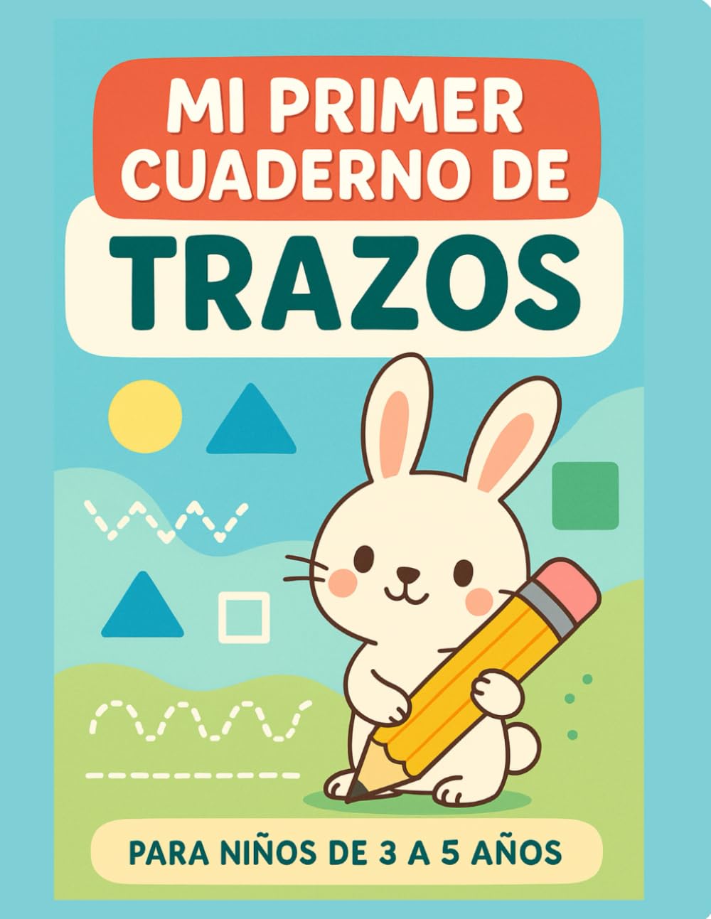 Mi primer cuaderno de trazos: Ejercicios de preescritura con líneas, curvas y dibujos divertidos para aprender jugando (Aprendo Paso a Paso)
