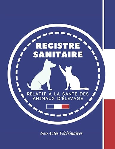 Registre Sanitaire relatif à la Santé des Animaux d'Élevage: 600 actes vétérinaires
