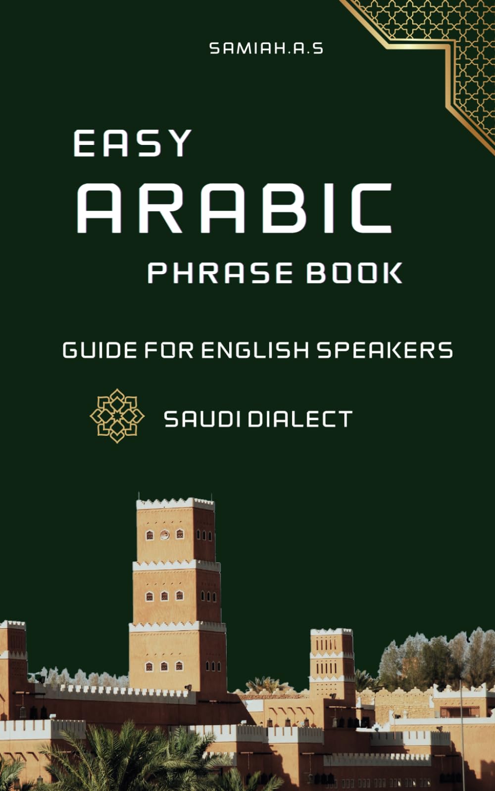 ُEasy Arabic Phrase Book: Saudi Dialect