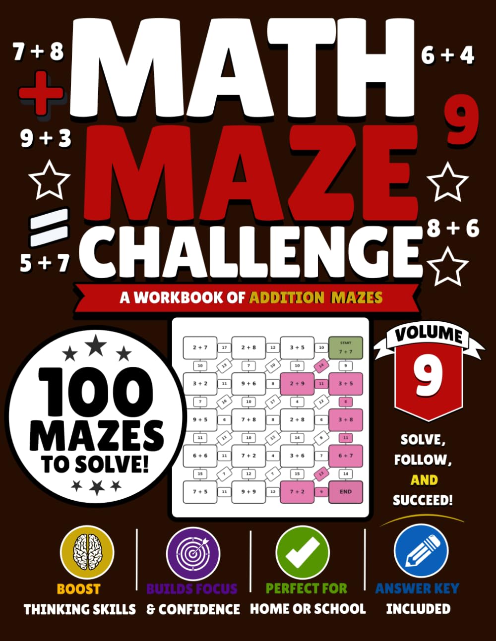 Math Maze Challenge: Addition Volume 9: 100 Addition Mazes for Kids Ages 6–8 | Build Addition Fluency, Confidence & Problem-Solving Skills