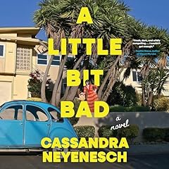A Little Bit Bad Audiobook By Cassandra Neyenesch cover art