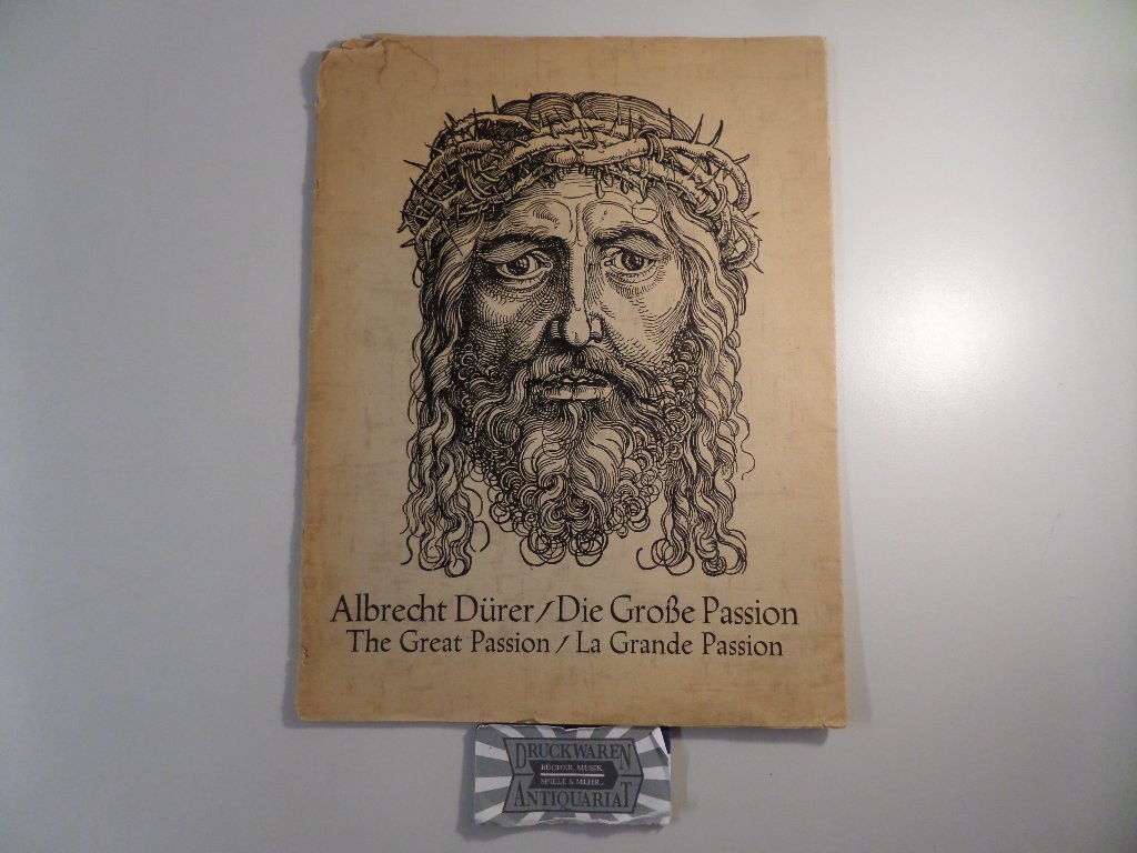 Die Große Passion. The Great Passion. La Grande Passion. Dürer