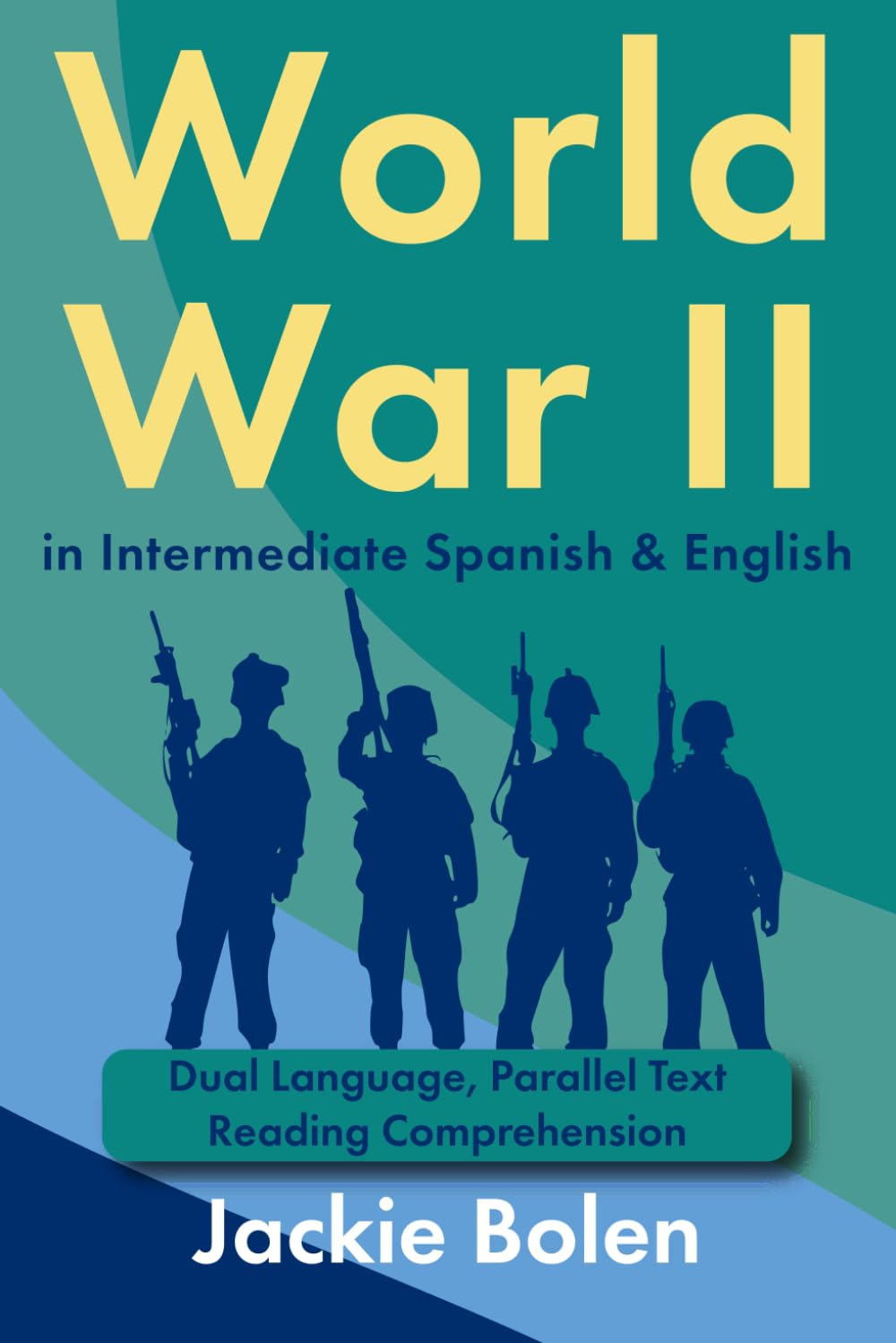World War II in Intermediate Spanish & English: Dual Language, Parallel Text Reading Comprehension (Learn English With Spanish)
