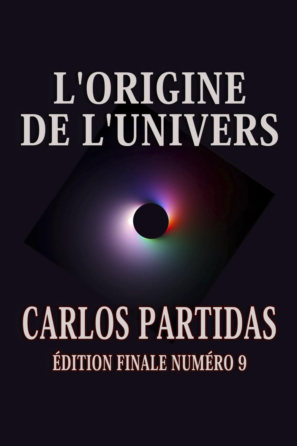 L'ORIGINE DE L'UNIVERS: LE MONDE PHYSIQUE ET LE MONDE SPIRITUEL