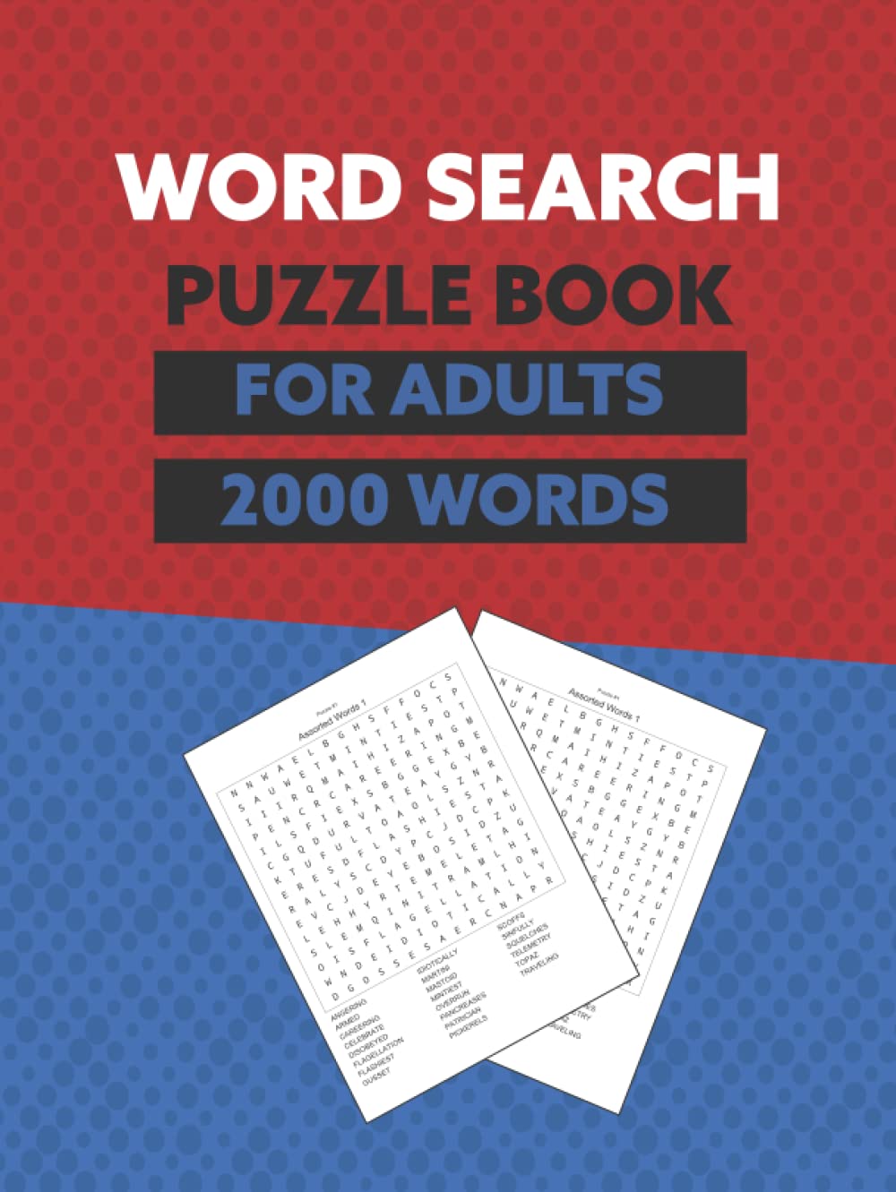 2000+ Words Large Print Word Searches Puzzle Book For Adults: Word Search Puzzle Activity Books For Adults With Solutions