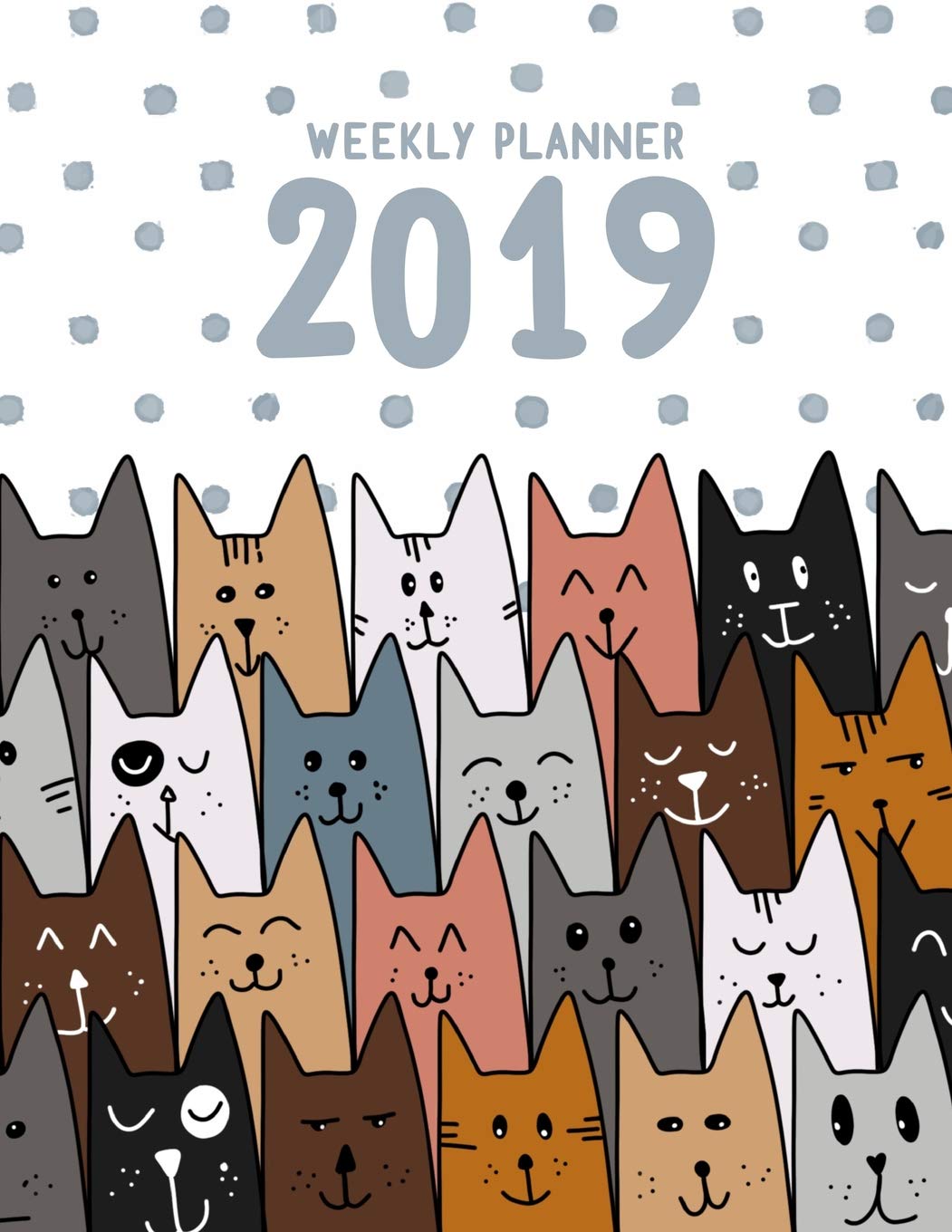 Weekly Planner 2019: For Cat Lovers