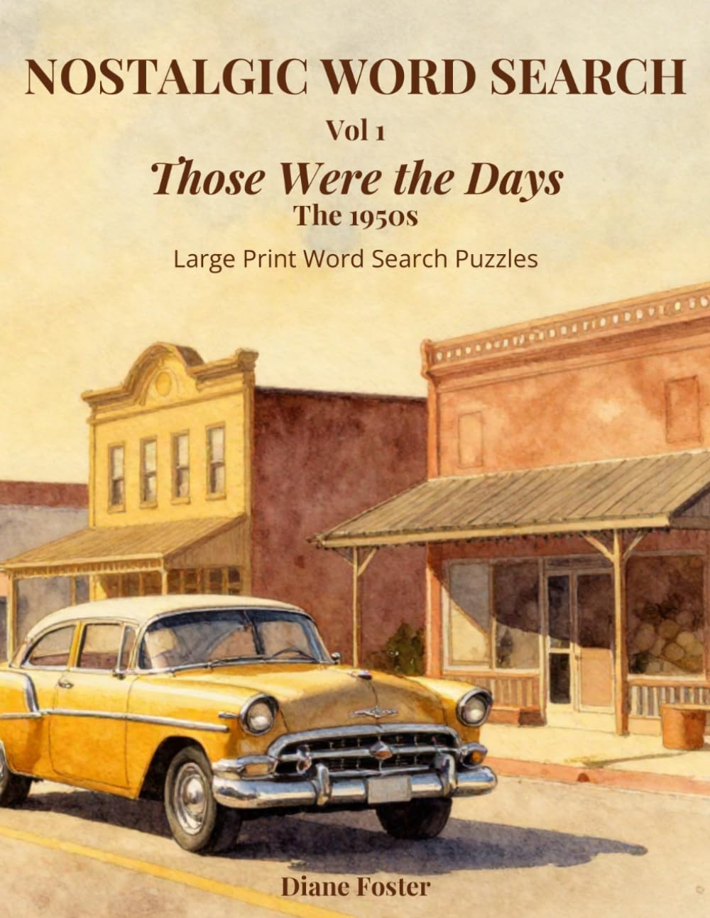 Those Were the Days — Nostalgic Word Search Vol 1: The 1950s Large Print Puzzle Book for Adults and Seniors