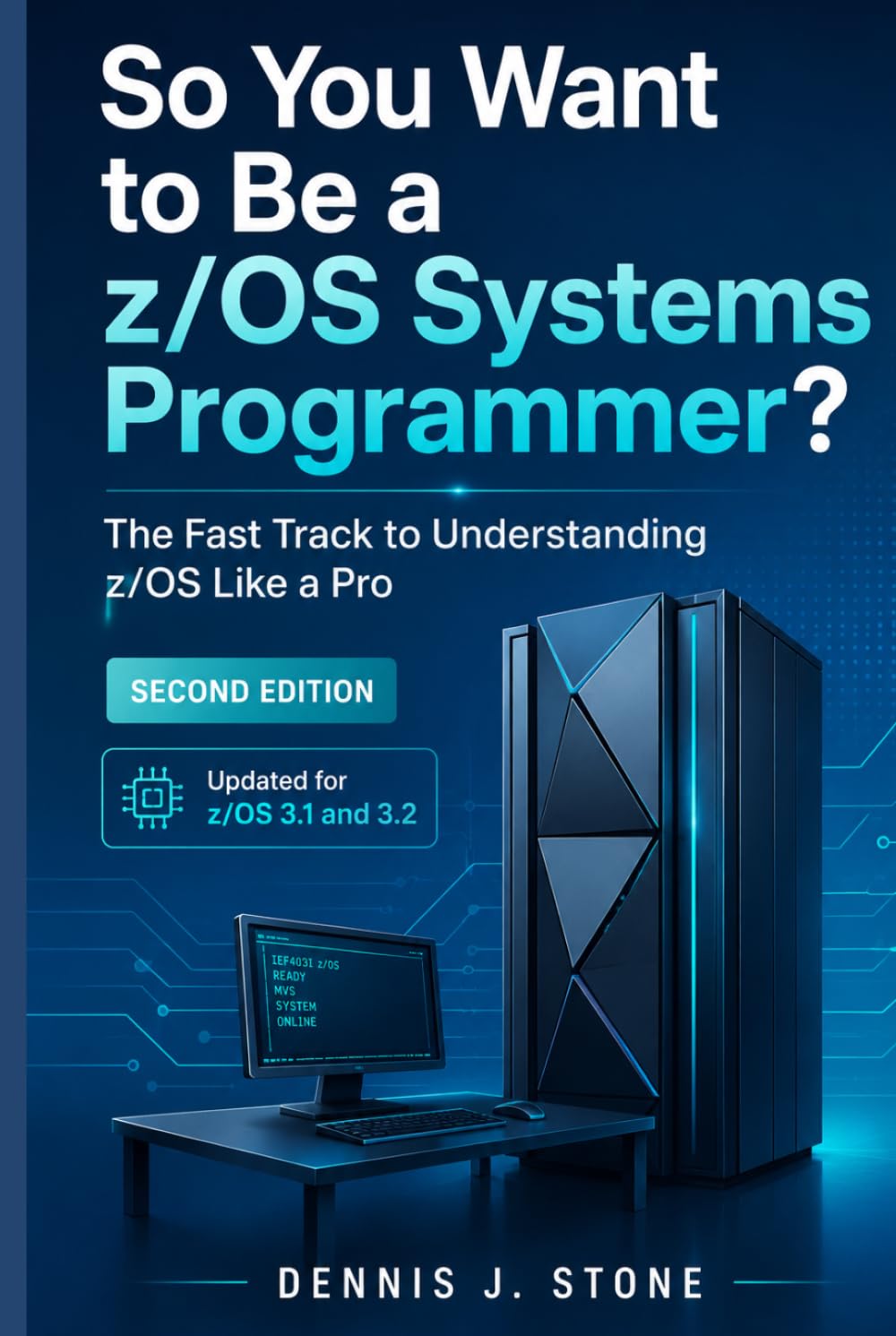 So You Want to Be a z/OS Systems Programmer?: The Fast Track to Understanding z/OS Like a Pro (IBM Mainframe Series)