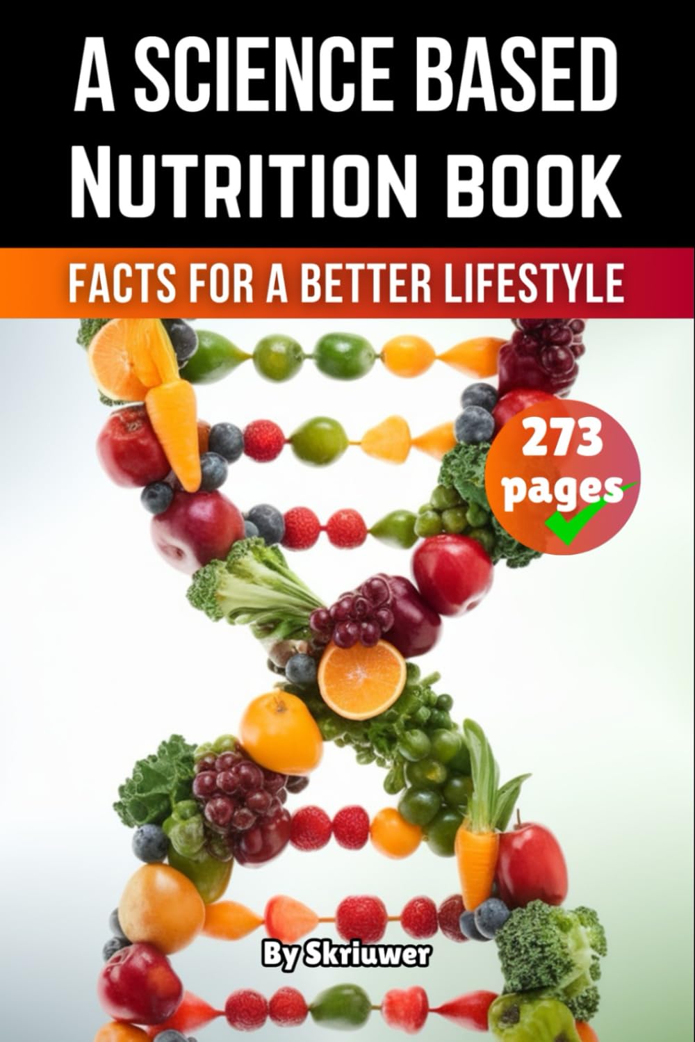A Science Based Nutrition Book: Facts for a Better Lifestyle