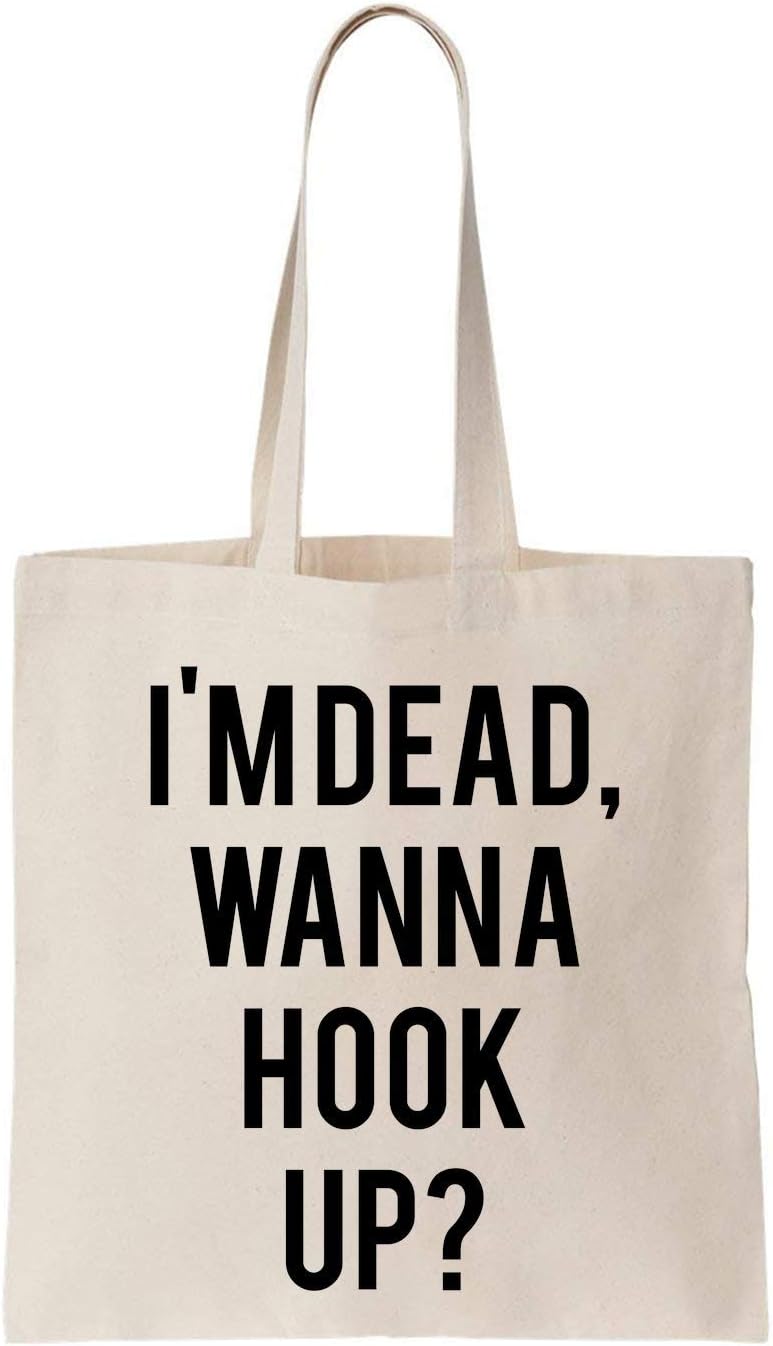 I'm Dead, Wanna Hook Up? Funny Cool Joke Great Tote Shoulder Bag