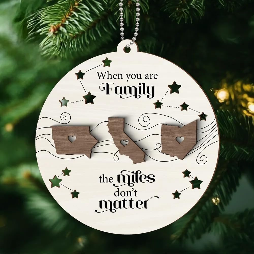 When You Are Family The Miles Don't Matter Wooden Ornament Miles Apart Long Distance Family Friends Siblings Sisters Ornament with States Togetherness Christmas Gift For Fmaily Member Sisters