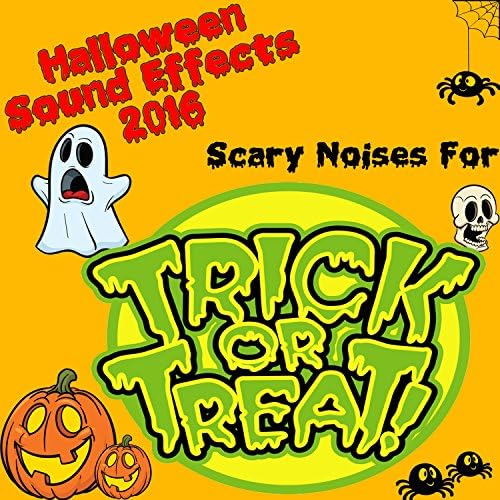 Halloween Sound Effects 2016 Scary Noises for Trick or