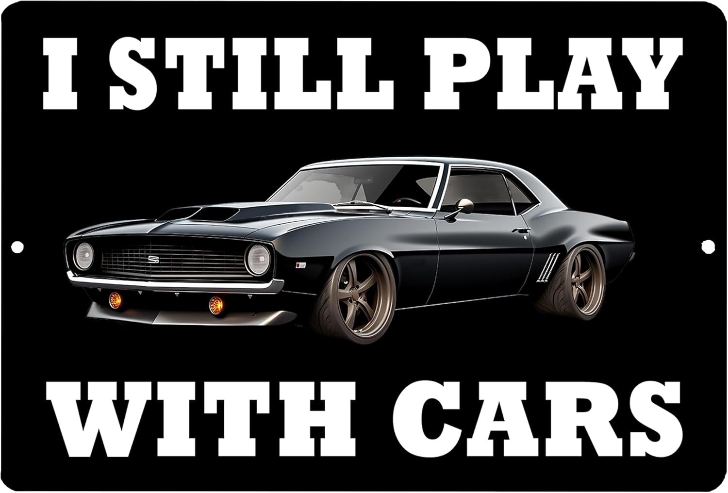 Rogue River Tactical Funny Mechanic Muscle Car Race Car Still PLay with Cars – Letrero de metal sarcástico para decoración de pared, hombre, cueva,