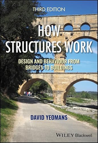 How Structures Work: Design and Behaviour from Bridges to Buildings