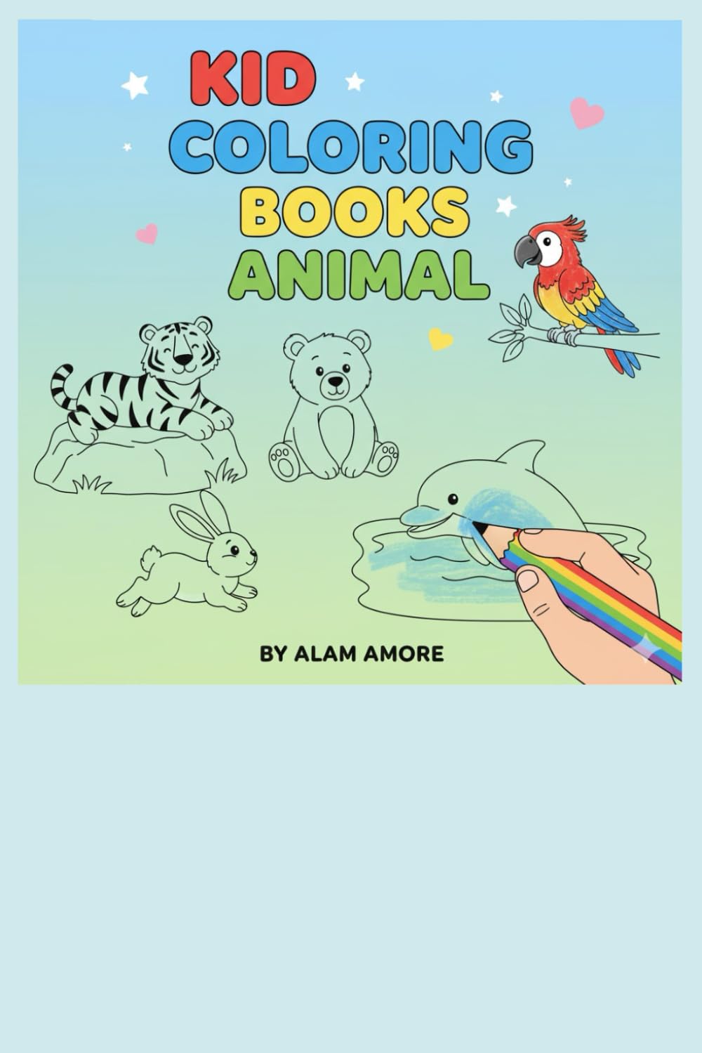 Big Book of Colouring: Animals For Children Ages 4+ Years