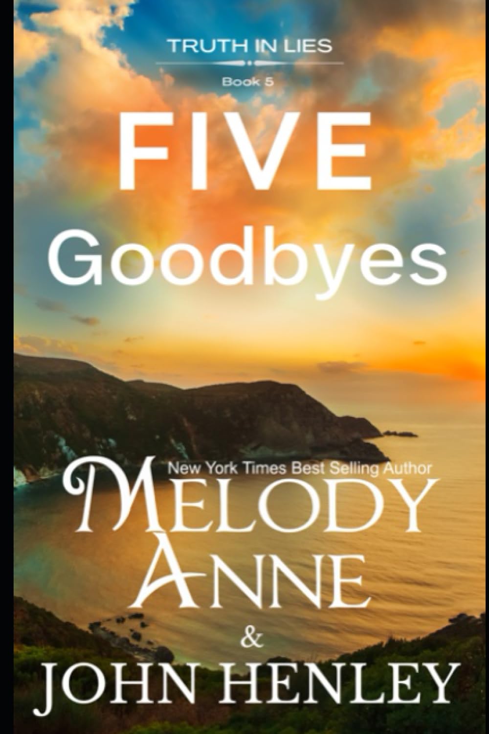 Five Goodbyes Truth In Lies Series Book 5 9798397689298