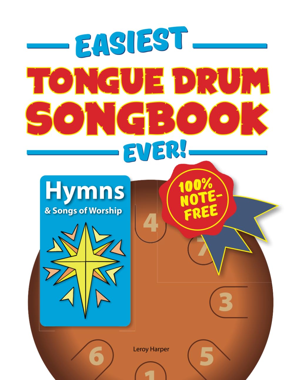 Easiest Tongue Drum Songbook Ever!: Hymns & Songs of Worship. 100% note-free