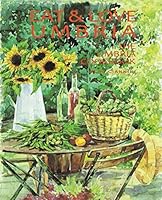 EAT & LOVE UMBRIA: The UMBRIA COOKBOOK 1713214830 Book Cover